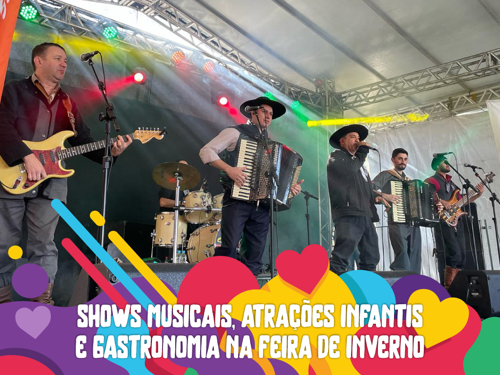 Shows musicais, atrações infantis e gastronomia na Feira de Inverno