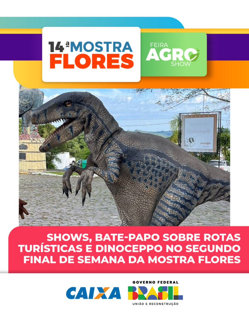 Shows, bate-papo sobre rotas turísticas e DinoCeppo no segundo final de semana da Mostra Flores