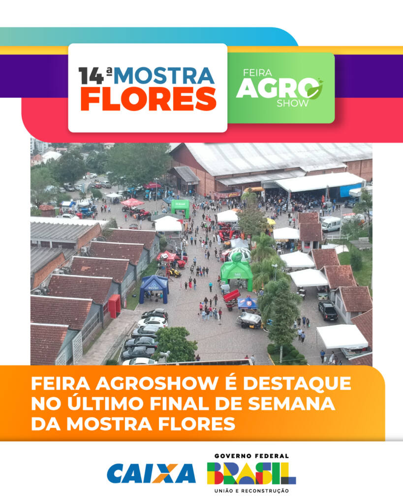 Feira Agroshow é destaque no último final de semana da Mostra Flores