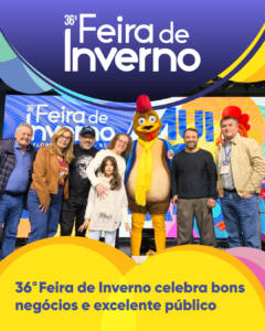 36ª Feira de Inverno celebra bons negócios e excelente público