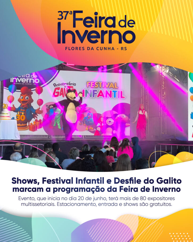 Shows, Festival Infantil e Desfile do Galito marcam a programação da Feira de Inverno